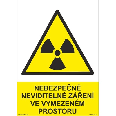 DUKO NEBEZPEČNÉ NEVIDITELNÉ ZÁŘENÍ VE VYMEZENÉM PROSTORU Formát: 210 x 297 mm, Materiál: plast 5 mm, samolepící vinylová fólie