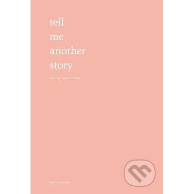 Tell Me Another Story - Emmy Marucci