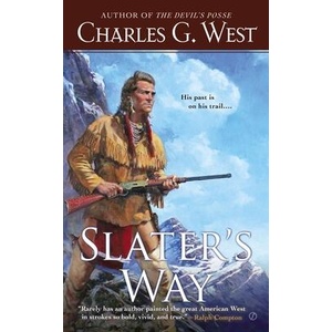 Slater's Way | Charles G. West (ISBN: 9780451471994)