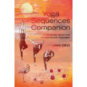 Yoga Sequences Companion | Vani Devi (ISBN: 9781906756352)