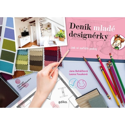 Deník mladé designérky - Leona Fousková, Jana Boháčková
