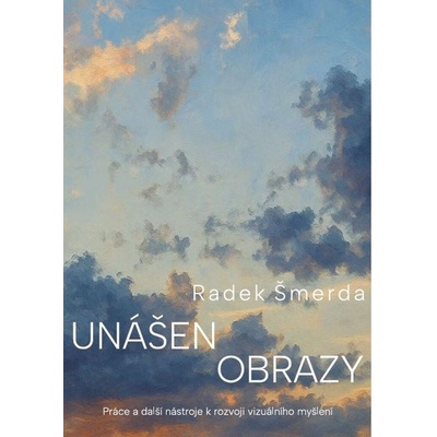 Unášet obrazy - Radek Šmerda