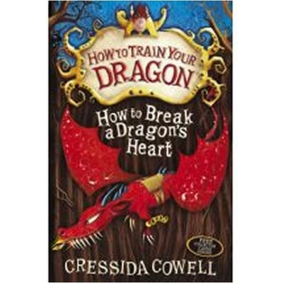 How to Break a Dragon\'s Heart - Cressida Cowell
