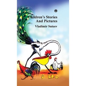 Children's Stories And Pictures | Vladimir Suteev (ISBN: 9789355170606)