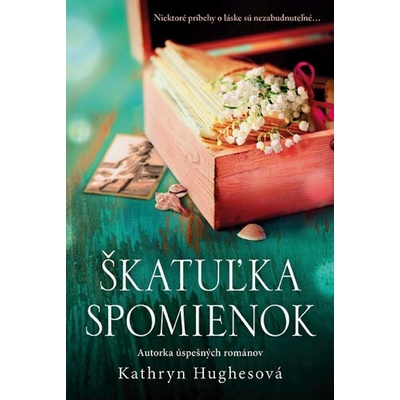 Škatuľka spomienok - Kathryn Hughes