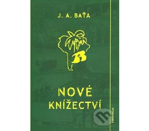 Nové knížectví - J. A. Baťa