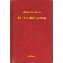 The Threefold Destiny