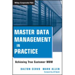 Master Data Management in Practice | Dalton Cervo (ISBN: 9780470910559)