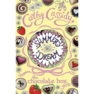 Chocolate Box Girls: Summer's Dream | Cathy Cassidy (2013)