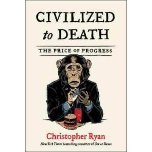 Civilized to Death | Christopher Ryan (ISBN: 9781982135652)