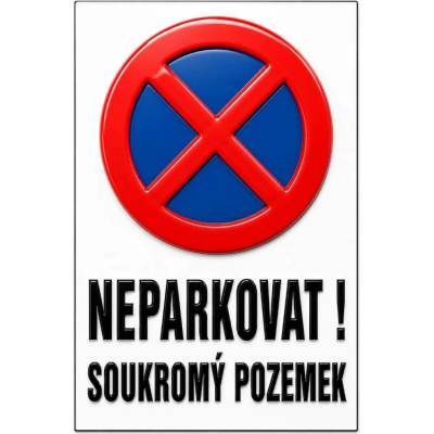 Bezvadary.cz | 3D cedule Neparkovat – soukromý pozemek se zákazem stání (na výšku) - A5 - 15x21 cm / Hliníkový sendvič tl. 3mm 3dcn7