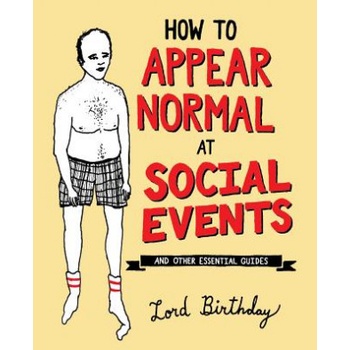 How to Appear Normal at Social Events | Lord Birthday