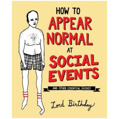 How to Appear Normal at Social Events | Lord Birthday
