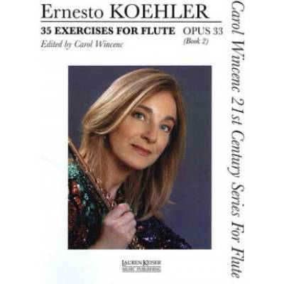 35 Exercises for Flute, Op. 33: Carol Wincenc 21st Century Series for Flute - Book 2