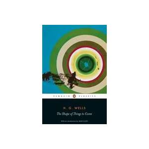 Shape of Things to Come | Wells H. G (ISBN: 9780141441047)