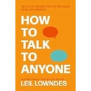 Knihy How to Talk to Anyone - L. Lowndes