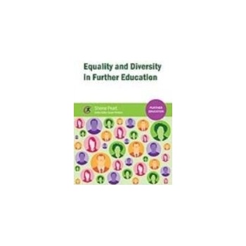 Equality and Diversity in Further Education - Peart Sheine, Wallace Susan
