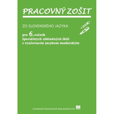 Pracovný zošit zo slovenského jazyka pre 6. ročník ŠZŠ s VJM