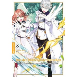 Aus der Zaubergilde verstoßen - Mein Neuanfang als königliche Hofmagierin 03 | Necömi, Yasuyuki Torikai, Lasse Christian Christiansen (ISBN: 9783753929293)