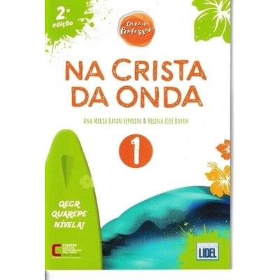 Na Crista da Onda 1 - A1 - Livro do Professor - Bayan Ferreira, Ana Maria a Jose Bayan, Helena