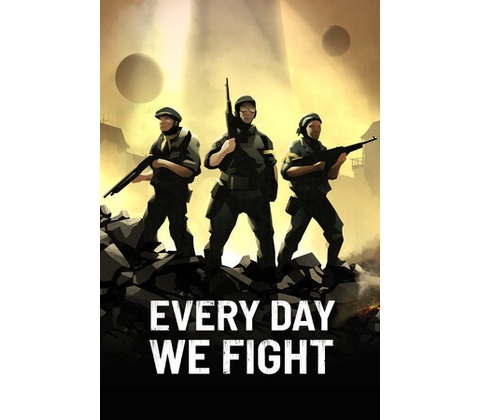 Every Day We Fight