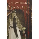 Ysabel - Guy Gavriel Kay