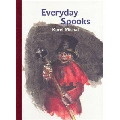Everyday Spooks - Karel Michal