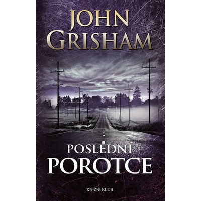 Poslední porotce - John Grisham