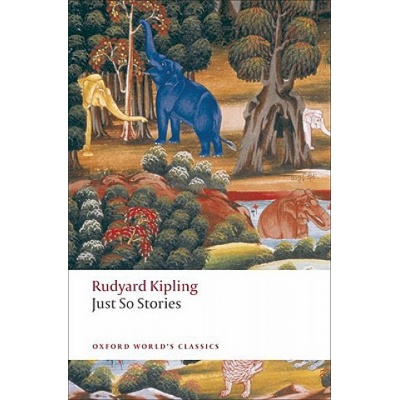 Just So Stories for Little Children Oxford World´s Classics