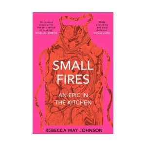 Small Fires | JOHNSON, REBECCA MAY (ISBN: 9781911590484)