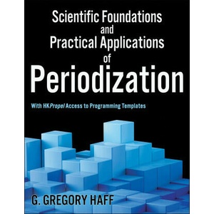 Scientific Foundations and Practical Applications of Periodization | G. Gregory Haff (ISBN: 9781492561675)