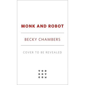 Monk and Robot - Becky Chambers