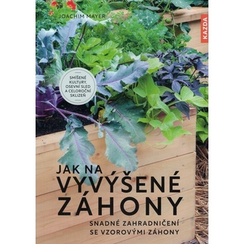 Joachim Mayer: Jak na vyvýšené záhony
