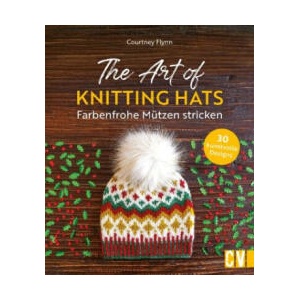 The Art of Knitting Hats - Farbenfrohe Mützen stricken | Sabine Blocher (ISBN: 9783841067487)