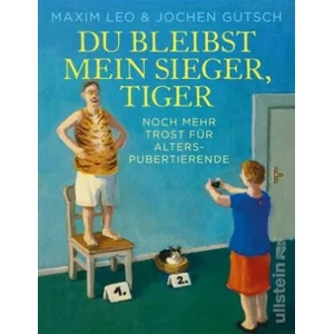 Du bleibst mein Sieger, Tiger | Maxim Leo, Jochen Gutsch (2019)