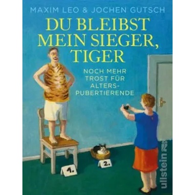 Du bleibst mein Sieger, Tiger | Maxim Leo, Jochen Gutsch