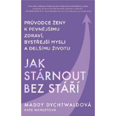 Jak stárnout bez stáří