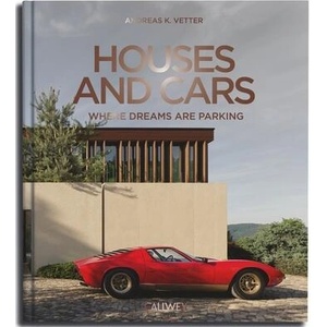 Houses and Cars: Where Dreams are Parking | Andreas K. Vetter (ISBN: 9783766728951)