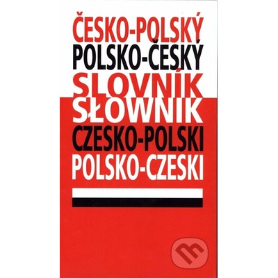 Česko - polský, polsko - český slovník - Nowak Jerzy a kolk.