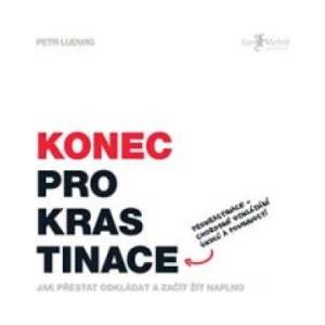 Konec prokrastinace | Petr Ludwig (2013)
