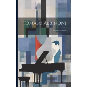 Tomaso Albinoni | Remo Giazotto (ISBN: 9781021183606)
