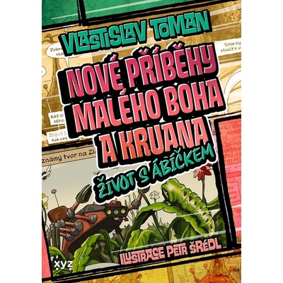 Nové příběhy Malého boha a Kruana: život s Ábíčkem [Toman Vlastislav]
