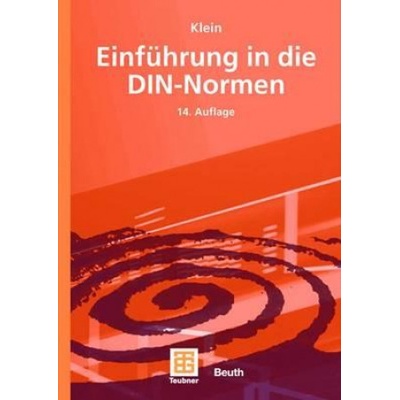 Einfuhrung in die DIN-Normen | Martin Klein, Peter Kiehl, DIN Deutsches Institut für Normung e. V