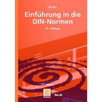 Einfuhrung in die DIN-Normen | Martin Klein, Peter Kiehl, DIN Deutsches Institut für Normung e. V
