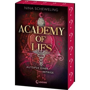Academy of Lies (Band 2) - Autopsie einer Intrige | Nina Scheweling (ISBN: 9783743218420)