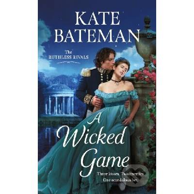 A Wicked Game: The Ruthless Rivals Bateman KateMass Market Paperbound