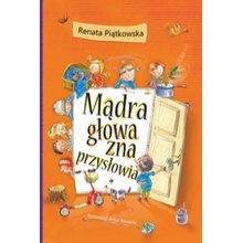 Madra glowa zna przyslowia