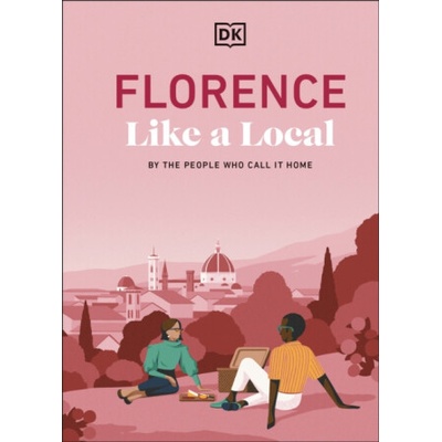 Florence Like a Local - DK Travel