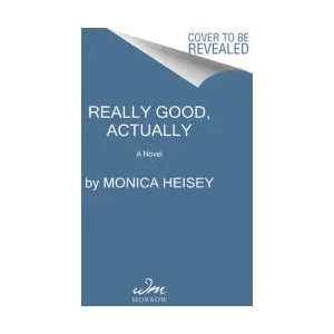 Really Good, Actually | Monica Heisey (ISBN: 9780063235410)