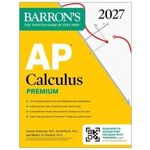 AP Calculus Premium, 2027: Prep Book with 12 Practice Tests + Comprehensive Review + Online Practice (ISBN: 9798349700750)